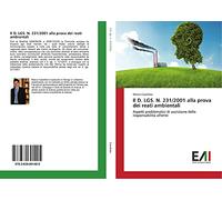 Il D. LGS. N. 231/2001 alla prova dei reati ambientali: Aspetti problematici di ascrizione della responsabilità all'ente