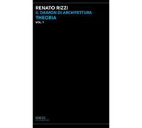 Il daimon di architettura. Vol. 1: Theoria.