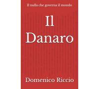 Il Danaro: Il nulla che governa il mondo