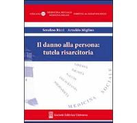 Il danno alla persona: tutela risarcitoria