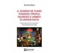 Il danno da fumo passivo: profili giuridici e ambiti di operatività