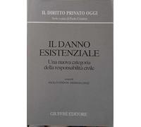 Il danno esistenziale. Una nuova categoria della responsabilità civile