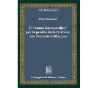 Il «danno interspecifico» per la perdita della relazione con l'animale d'affezione