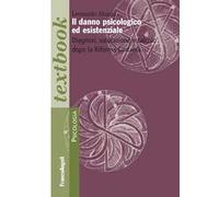 Il danno psicologico ed esistenziale. Diagnosi, valutazione e calcolo dopo la Riforma Cartabia