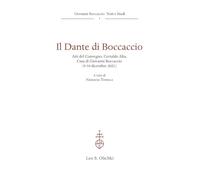 Il Dante di Boccaccio. Atti del Convegno, Certaldo Alta, Casa di Giovanni Boccaccio (9-10 dicembre 2021)