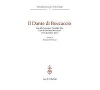 Il Dante di Boccaccio. Atti del Convegno (Certaldo Alta, Casa di Giovanni Boccaccio, 9-10 dicembre 2021)