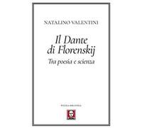 Il Dante di Florenskij. Tra poesia e scienza