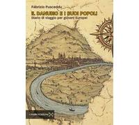 Il Danubio e i suoi popoli. Diario di viaggio per giovani europei