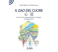 Il dao del cuore. Percorso di consapevolezza in 9 tappe di agopuntura