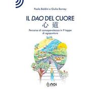 Il dao del cuore. Percorso di consapevolezza in 9 tappe di agopuntura