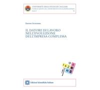 Il datore di lavoro nell'evoluzione dell'impresa complessa - 2022