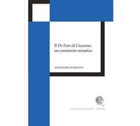 Il De Fato di Cicerone: un commento tematico