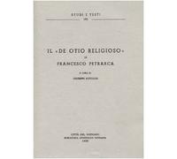 Il «De otio religioso» di Francesco Petrarca