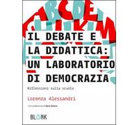 Il debate e la didattica: un laboratorio di democrazia. Riflessioni sulla scuola