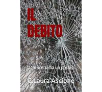 IL DEBITO: Ogni scelta ha un prezzo