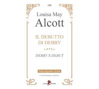 Il debutto di Debby. Testo originale a fronte