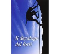 Il decalogo dei forti