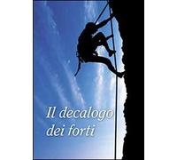 Il decalogo dei forti