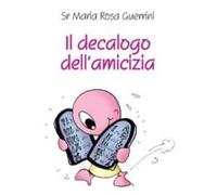 Il decalogo dell'amicizia