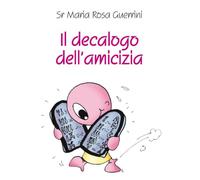 Il decalogo dell'amicizia