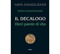 Il Decalogo. Dieci parole di vita