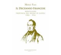 Il decennio francese. Monteleone provincia del Regno di Napoli (1806-1816)