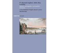 Il «decennio inglese» 1806-1815 in Sicilia. Bilancio storiografico e prospettive di ricerca