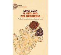 Il declino del desiderio. Perché il mondo sta rinunciando al sesso