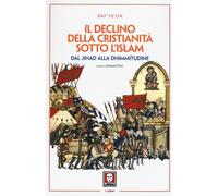 Il declino della Cristianità sotto l'Islam - 2016 - Lindau