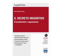 Il decreto ingiuntivo. Procedimento e opposizione. Con CD-ROM