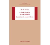 Il decreto-legge in Parlamento. Questioni aperte e spunti di riforma