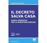 Il DECRETO SALVA CASA - Guida operativa per la sanatoria edilizia