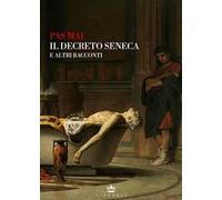 Il Decreto Seneca e altri racconti