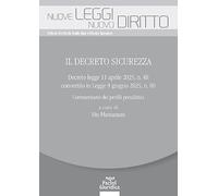 Il Decreto Sicurezza. Decreto legge 11 aprile 2025, n. 48 convertito in Legge 9 giugno 2025, n. 80. Commentario dei profili penalistici