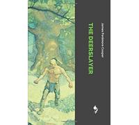 Il Deerslayer: O il primo sentiero di guerra