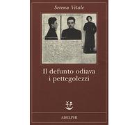 Vitale Serena – Il defunto odiava i pettegolezzi