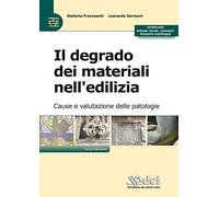 Degrado Dei Materiali Nell'Edilizia. Cause E Valutazioni Delle Patologie