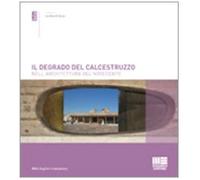 Il degrado del calcestruzzo nell'architettura del Novecento