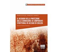 Il degrado della protezione dalla corrosione di componenti strutturali in acciaio in edilizia