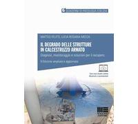 Il degrado delle strutture in calcestruzzo armato. Diagnosi, monitoraggio e soluzioni per il recupero
