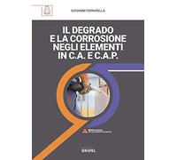 Il degrado e la corrosione negli elementi in c.a. e c.a.p.