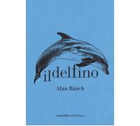 Il delfino - Rauch Alan
