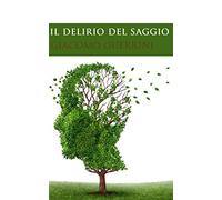 Il delirio del saggio