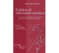 Il delirio di riferimento sensitivo. Un contributo al dibattito sulla paranoia e alla teoria psichiatrica