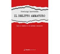 Il delitto Ammaturo. Luci e ombre di un mistero irrisolto