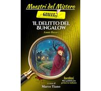 Il Delitto del Bungalow: Un giallo classico inglese della Golden Age - Inedito in Italia