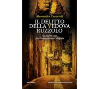 Il delitto della vedova Ruzzolo. Un nuovo caso per il commissario Calligaris
