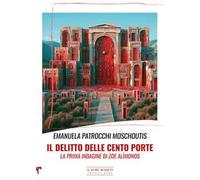 Il delitto delle cento porte. La prima indagine di Zoe Alìmonos