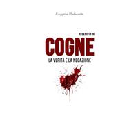 Il delitto di Cogne: La verità e la negazione