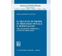 Il delitto di frode in processo penale e depistaggi. Tra funzione simbolica e giusto processo